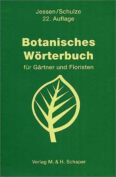 Botanisches Wörterbuch: Für Gärtner und Floristen Science