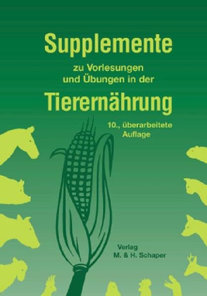 Supplemente zu Vorlesungen und Übungen in der Tierernährung Medicine