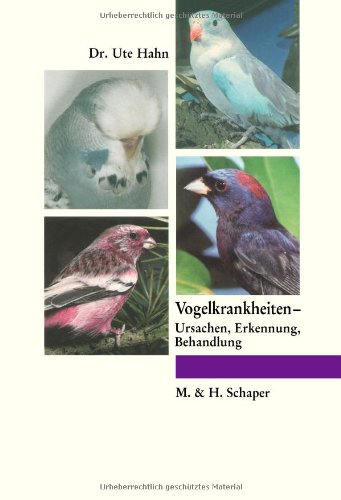 Vogelkrankheiten-: Ursachen, Erkennung, Behandlung Medicine