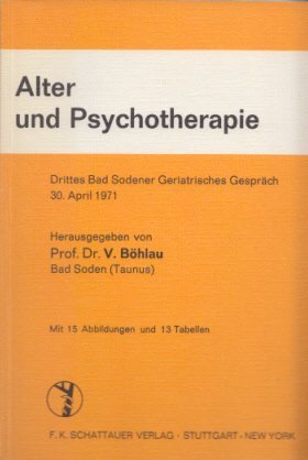 Alter und Psychotherapie. Drittes Bad Sodener Geriatrisches Gespräch, 30. April 1971. Books