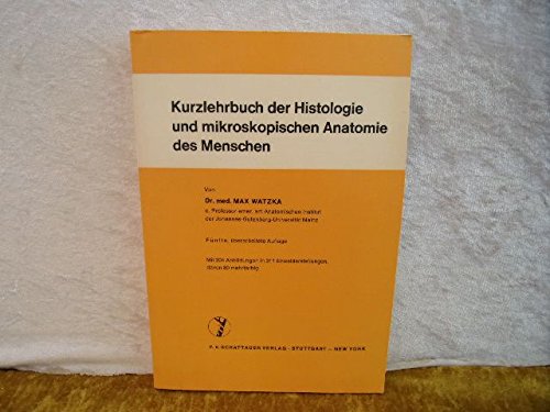 Kurzlehrbuch der Histologie und mikroskopischen Anatomie des Menschen Medicine