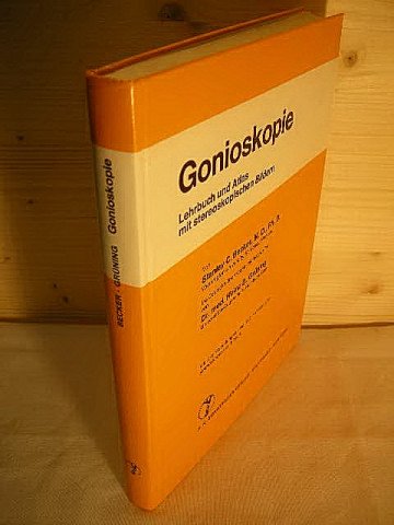 Gonioskopie: Lehrbuch und Atlas mit stereoskopischen Bildern Professional & Reference Books