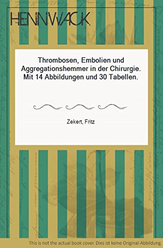 Thrombosen, Embolien und Aggregationshemmer in der Chirurgie. Medicine