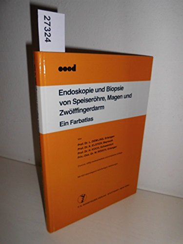 Endoskopie und Biopsie von Speiseröhre, Magen und Zwölffingerdarm: Ein Farbatlas Professional & Reference Books