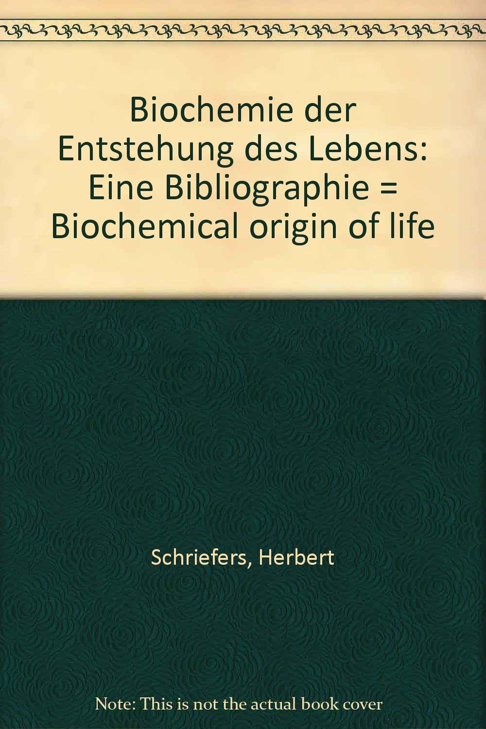 Biochemie der Entstehung des Lebens /Biochemical origin of life: Eine Bibliographie /A Bibliography Books