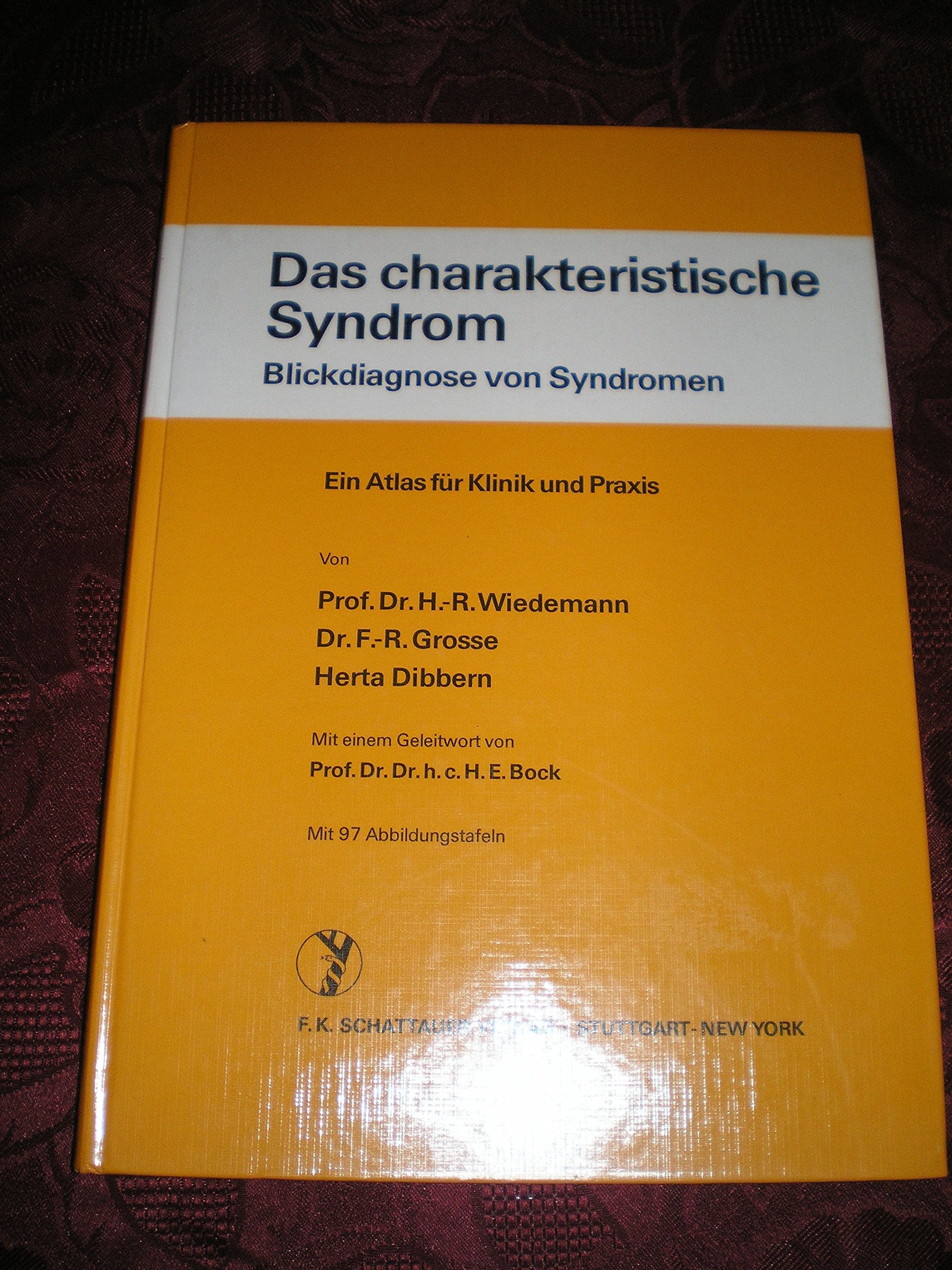 Das charakteristische Syndrom : Blickdiagnose von Syndromen ; e. Atlas für Klinik u. Praxis. von H.-R. Wiedemann ; F.-R. Grosse ; Herta Dibbern. Mit e. Geleitw. von H. E. Bock Books