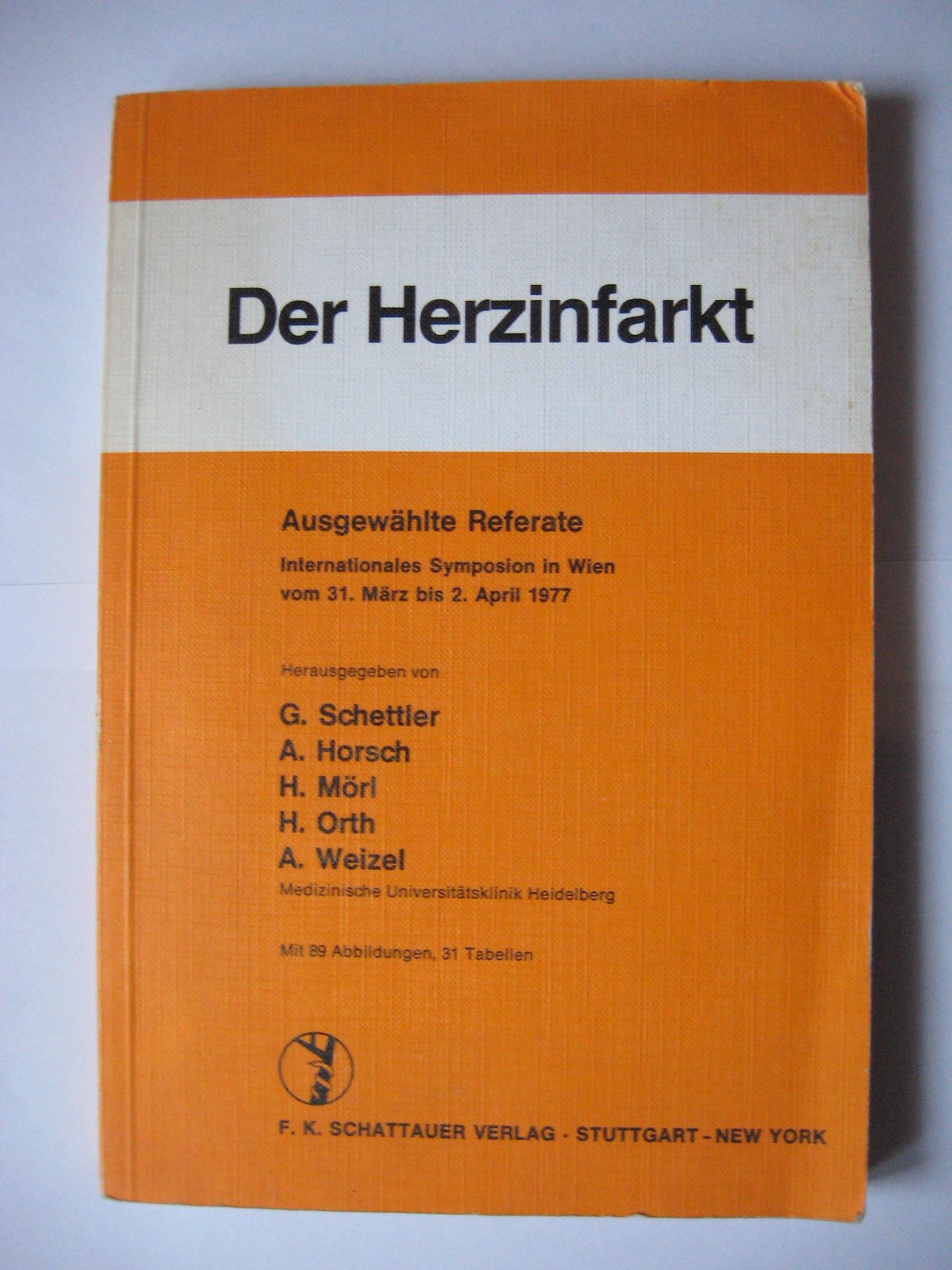 Der Herzinfarkt - Internationales Symposion in Wien vom 31. März bis 2. April 1977 Books