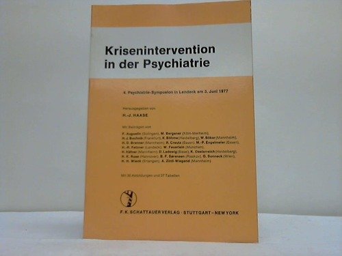 Krisenintervention in der Psychiatrie: 4. Psychiatrie-Symposion in Landeck am 3. Juni 1977 Medicine