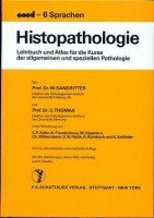 Histopathologie , Lehrbuch und Atlas für die Kurse der allgemeinen und speziellen Pathologie; Medicine