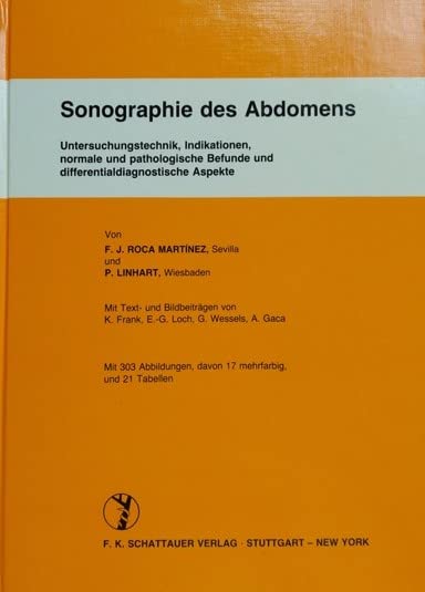 Sonographie des Abdomens: Untersuchungstechnik, Indikationen, normale und pathologische Befunde und differentialdiagnostische Aspekte Medicine