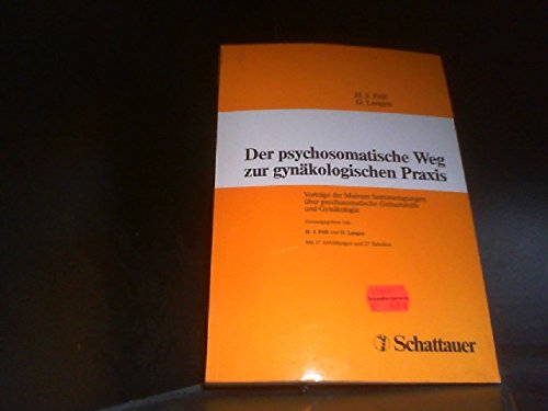 Der psychosomatische Weg zur gynäkologischen Praxis Professional & Reference Books