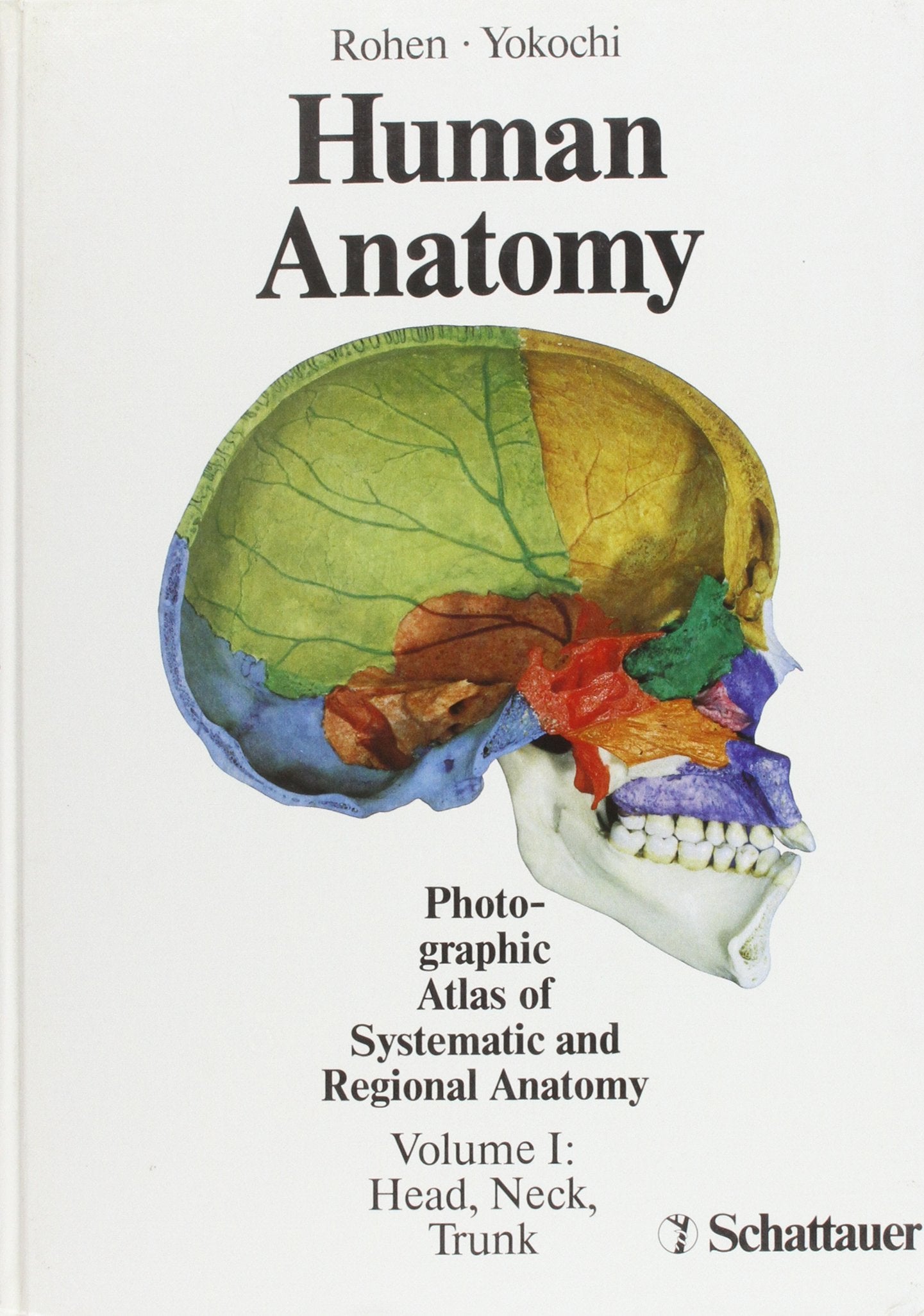 Human Anatomy: Photographic Atlas of Systematic and Regional Anatomy, Volume 1: Head, Neck, Trunk Medicine