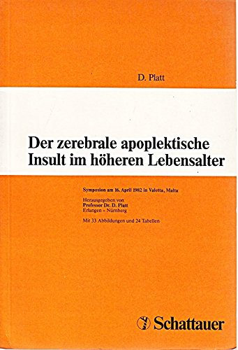 Der zerebrale apoplektische Insult im höheren Lebensalter: Symposion am 16. April 1982 in Valetta, Malta Books