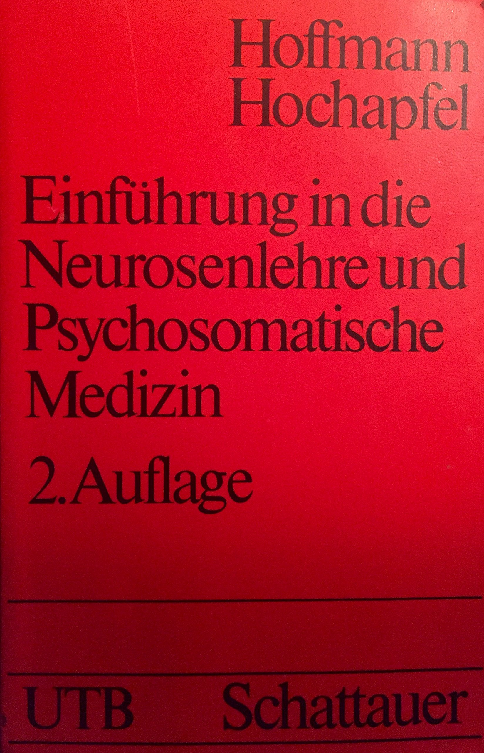 Einführung in die Neurosenlehre und psychosomatische Medizin: Mit einer Darstellung der wichtigsten Psychotherapie-Verfahren (UTB S (Small-Format): Uni-Taschenbücher) Medicine