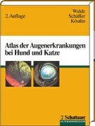 Atlas der Augenerkrankungen bei Hund und Katze Medicine