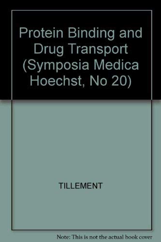 Protein Binding and Drug Transport: Symposium Alvor, Algarve, Portugal, 24th-28th September, 1985 (Symposia Medica Hoechst) Natural Sciences
