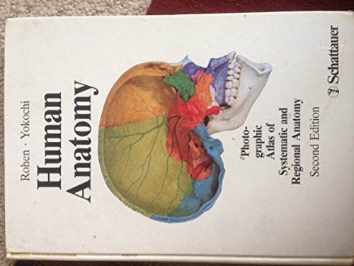 Human Anatomy: Photographic Atlas of Systematic and Regional Anatomy in One Volume Books