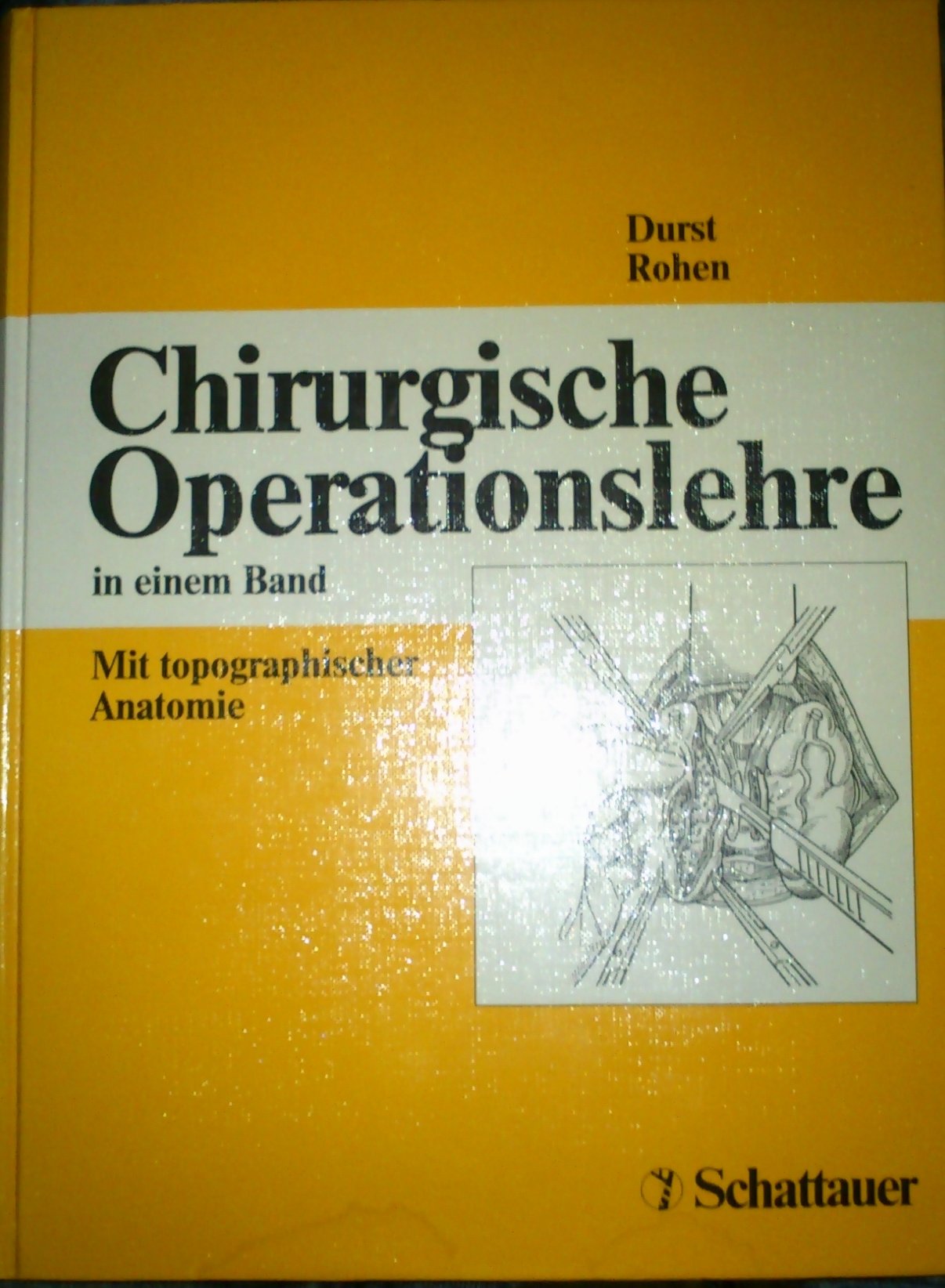 Chirurgische Operationslehre: In einem Band. Mit topographischer Anatomie Medicine