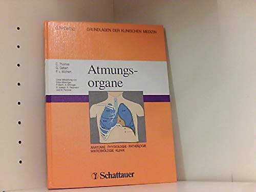 Grundlagen der klinischen Medizin. Anatomie, Physiologie, Pathologie, Mikrobiologie, Klinik: Grundlagen der klinischen Medizin, in 11 Bdn., Bd.3, Atmungsorgane Medicine