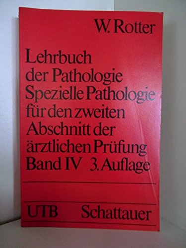 Lehrbuch der Pathologie Spezielle Pathologie für den zweiten Abschnitt der ärztlichen Prüfung. Band IV 3. Auflage. book