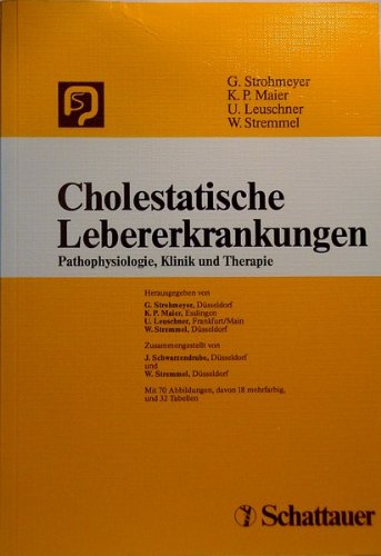 Cholestatische Lebererkrankungen: Pathophysiologie, Klinik und Therapie Medicine