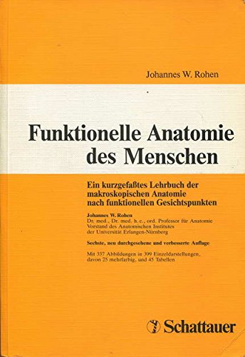 Funktionelle Anatomie des Menschen: Ein kurzgefasstes Lehrbuch der makroskopischen Anatomie nach funktionellen Gesichtspunkten Medicine
