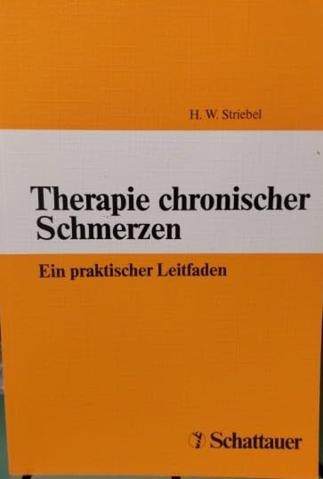 Therapie chronischer Schmerzen: Ein praktischer Leitfaden Medicine