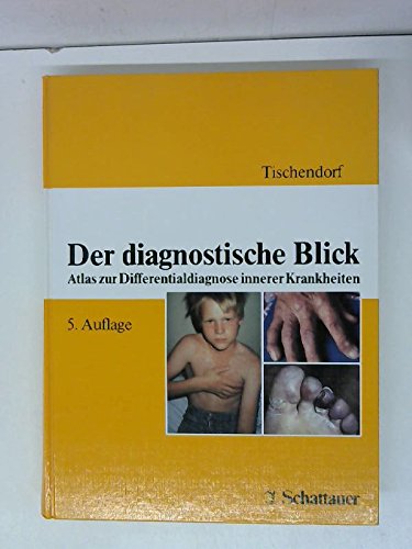 Der diagnostische Blick. Atlas zur Differentialdiagnose innerer Krankheiten. 5. Auflage Medicine