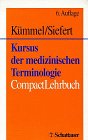 Kursus der medizinischen Terminologie: CompactLehrbuch Medicine
