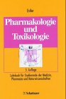 Pharmakologie und Toxikologie: Für Studierende der Medizin und Naturwissenschaften sowie für Ärzte und Apotheker Books