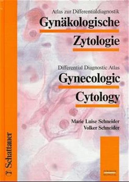 Gynäkologische Zytologie /Gynecologic Cytology: Atlas zur Differentialdiagnostik. Differential Diagnostic Atlas. EUROBOOK. Bilingual Dt. /Engl. (Bilingual/Eurobooks) Medicine