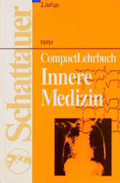 Innere Medizin: CompactLehrbuch. Unter Berücksichtigung der aktuellen Gegenstandskataloge Medicine