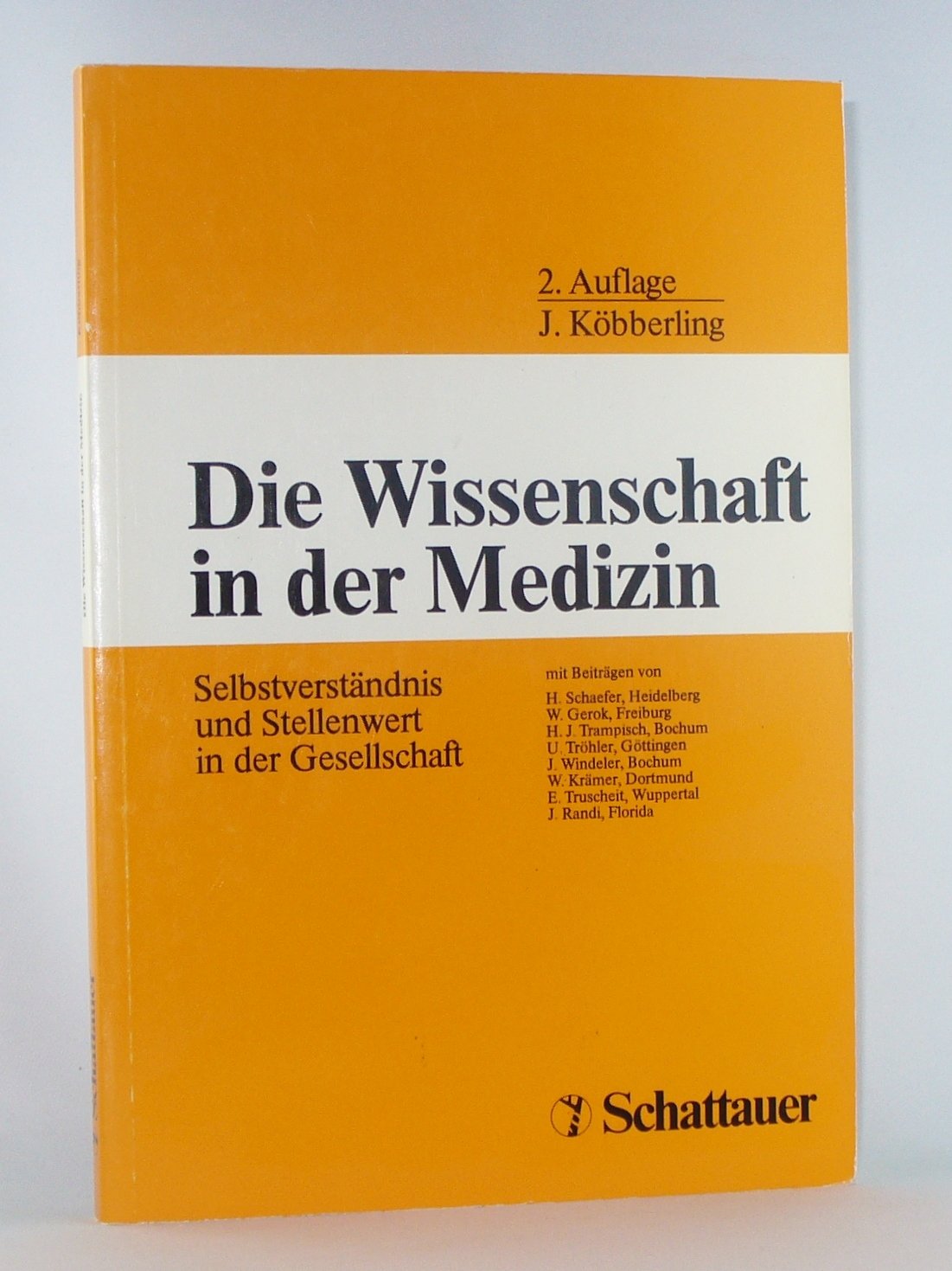 Die Wissenschaft in der Medizin: Selbstverständnis und Stellenwert in der Gesellschaft Medicine