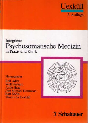 Integrierte Psychosomatische Medizin: In Praxis und Klinik Medicine
