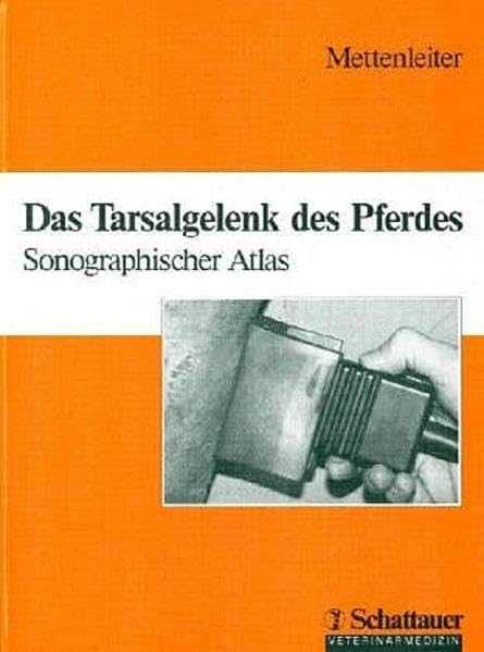 Das Tarsalgelenk des Pferdes: Sonographischer Atlas Medicine