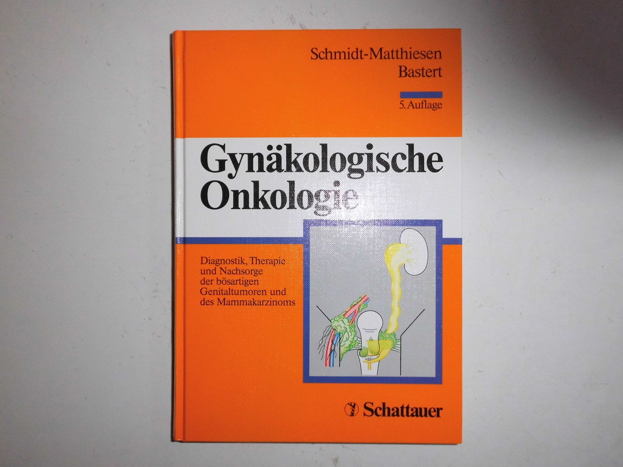 Gynäkologische Onkologie: Diagnostik, Therapie und Nachsorge der bösartigen Genitaltumoren und des Mammakarzinoms Medicine