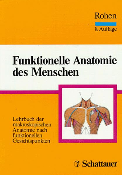 Funktionelle Anatomie des Menschen: Ein kurzgefasstes Lehrbuch der makroskopischen Anatomie nach funktionellen Gesichtspunkten Medicine