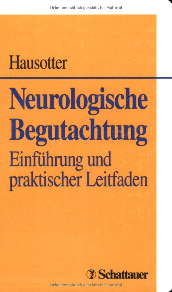 Neurologische Begutachtung: Einführung und praktischer Leitfaden Medicine