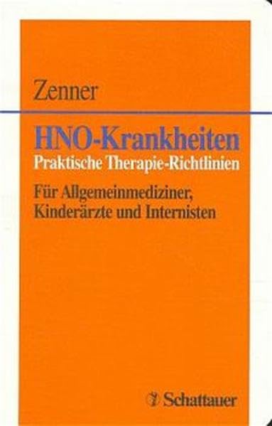 HNO-Krankheiten: Praktische Therapie-Richtlinien. Für Allgemeinmediziner, Kinderärzte und Internisten Medicine
