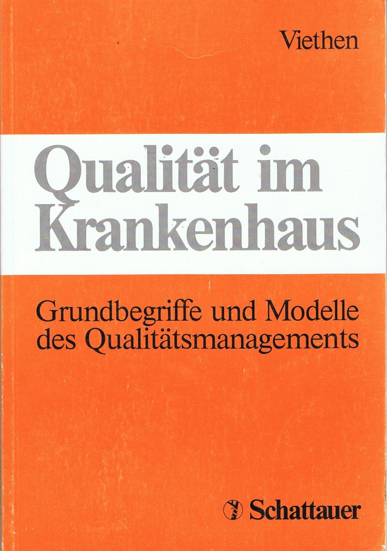 Qualität im Krankenhaus: Grundbegriffe und Modelle des Qualitätsmanagements Business, Finance & Career