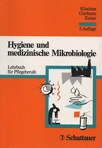 Hygiene und medizinische Mikrobiologie: Lehrbuch für Pflegeberufe Medicine