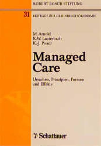 Managed Care: Ursachen, Prinzipien, Formen und Effekte Medicine