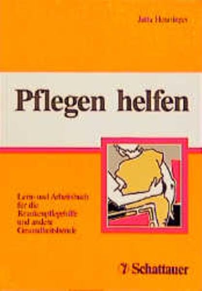 Pflegen helfen: Lern- und Arbeitsbuch für Krankenpflegehilfe und andere Gesundheitsberufe Professional & Reference Books