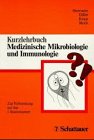 Kurzlehrbuch Medizinische Mikrobiologie und Immunologie: Zur Vorbereitung auf das 1. Staatsexamen Medicine