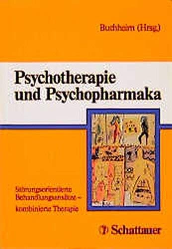 Psychotherapie und Psychopharmaka: Störungsorientierte Behandlungsansätze - kombinierte Therapie Medicine