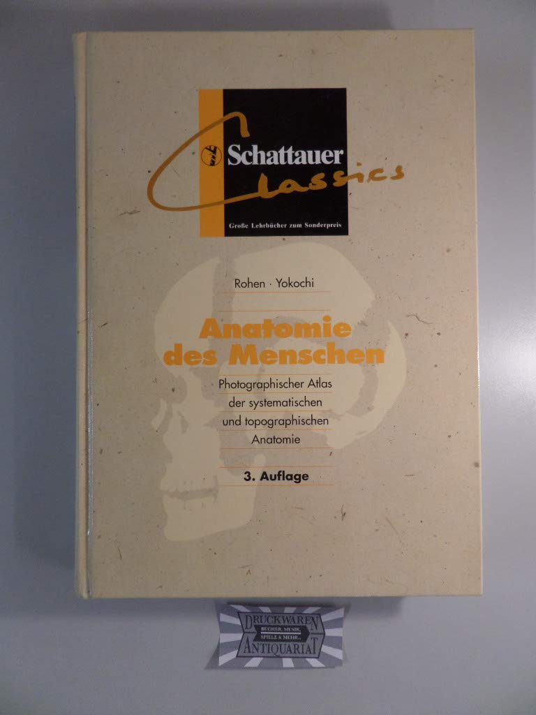 Anatomie des Menschen: Photographischer Atlas der systematischen und topographischen Anatomie Medicine