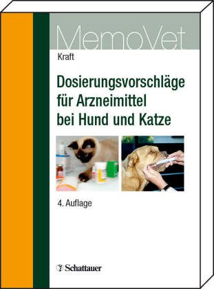 Dosierungsvorschläge für Arzneimittel bei Hund und Katze (MemoVet) Medicine