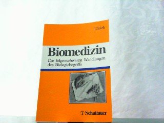 Biomedizin: Die folgenschweren Wandlungen des Biologiebegriffs Medicine