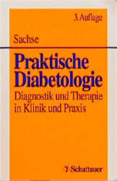 Praktische Diabetologie: Diagnostik und Therapie in Klinik und Praxis Medicine