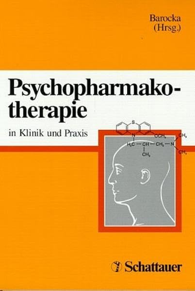 Psychopharmakotherapie: In Klinik und Praxis Medicine